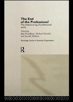 Routledge Studies in Business Organizations and Networks-The End of the Professions?
