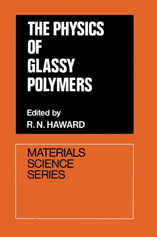 Materials Science Series The Physics of Glassy Polymers (ebook), R. N