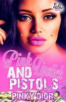 Pink Lipstick & Pistols