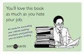 You'Ll Love This Book As Much As You Hate Your Job