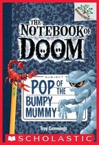 The Notebook of Doom 6 - Pop of the Bumpy Mummy: A Branches Book (The Notebook of Doom #6)