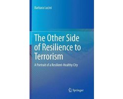 The Other Side of Resilience to Terrorism