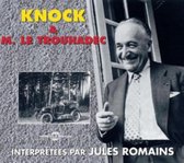 Jules Romains - Knock. M. Le Trouhadec Saisi Par La Debauche (4 CD)