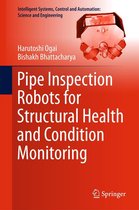 Intelligent Systems, Control and Automation: Science and Engineering 89 - Pipe Inspection Robots for Structural Health and Condition Monitoring