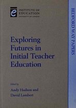 Exploring Futures in Initial Teacher Education
