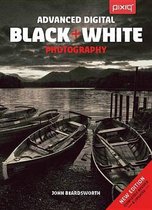 Advanced Digital Black & White Photography