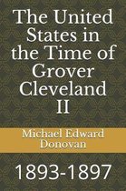 The United States in the Time of Grover Cleveland II
