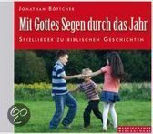 Mit Gottes Segen Durch Das Jahr. Cd