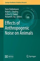 Springer Handbook of Auditory Research 66 - Effects of Anthropogenic Noise on Animals