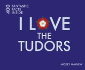 I Love the Tudors
