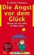 Die Angst vor dem Glück