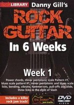 Danny Gill's Rock Guitar In 6 Weeks - Week 1