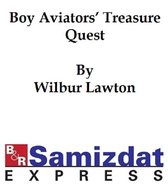 The Boy Aviators' Treasure Quest or The Golden Galleon