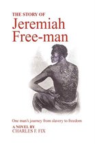 The Story of Jeremiah Free-Man