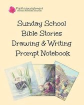 Sunday School Bible Stories Drawing & Writing Prompt Notebook