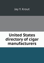 United States directory of cigar manufacturers
