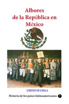 Historia de los países latinoamericanos 7 - Albores de la República en México