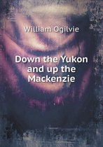 Down the Yukon and up the Mackenzie