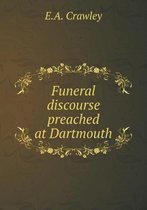 Funeral discourse preached at Dartmouth