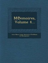 M Emoires, Volume 4...
