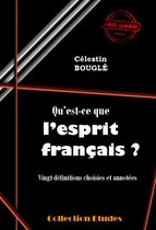 Histoire de France - Qu'est-ce que l'esprit français ? - Vingt définitions choisies et annotées [édition intégrale revue et mise à jour]