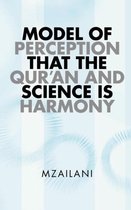 Model of Perception That the Qur'an and Science Is Harmony
