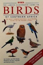The Larger Illustrated Sasol Guide to Birds of Southern Africa