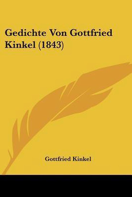 Gedichte Von Gottfried Kinkel (1843), Gottfried Kinkel | 9781161176704 | Boeken | bol.com