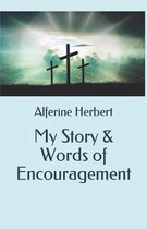 My Story & Words of Encouragement