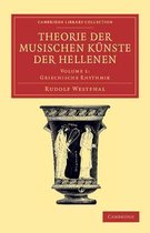 Cambridge Library Collection - Classics Theorie der musischen Kunste der Hellenen