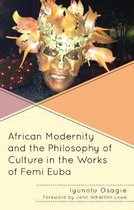 African Modernity and the Philosophy of Culture in the Works of Femi Euba