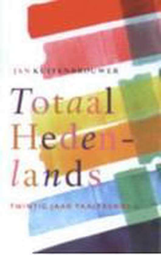 Cover van het boek 'Totaal hedenlands' van Jan Kuitenbrouwer