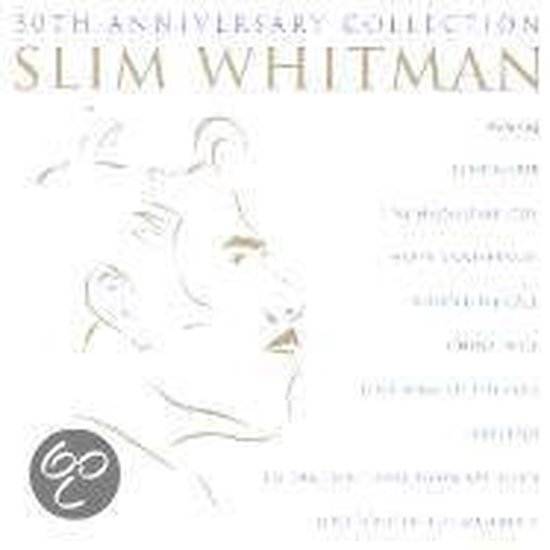 The Very Best Of Slim Whitman: 50th Anniversary Collection