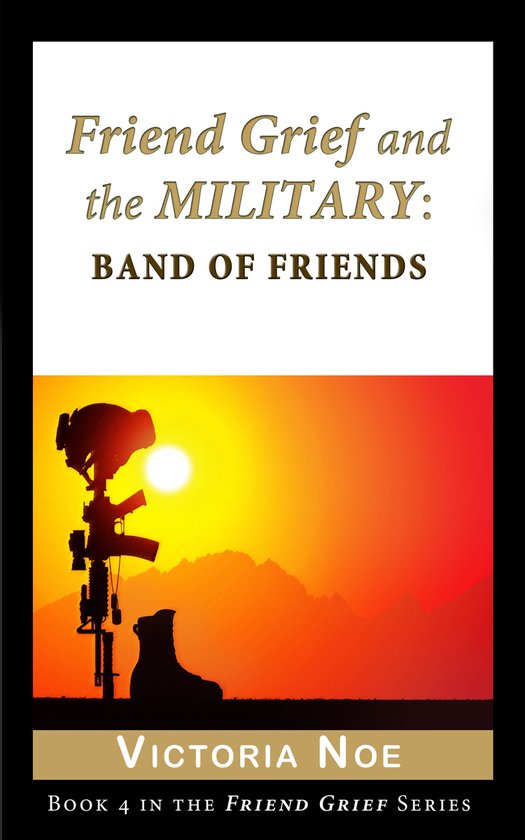 Friend Grief 4 - Friend Grief and the Military: Band of Frie ... - cover