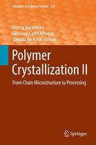 Advances in Polymer Science 277 - Polymer Crystallization II