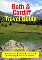 Bath & Cardiff Travel Guide