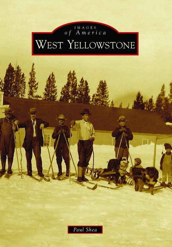 West Yellowstone (ebook), Paul Shea 9781625171580 Boeken