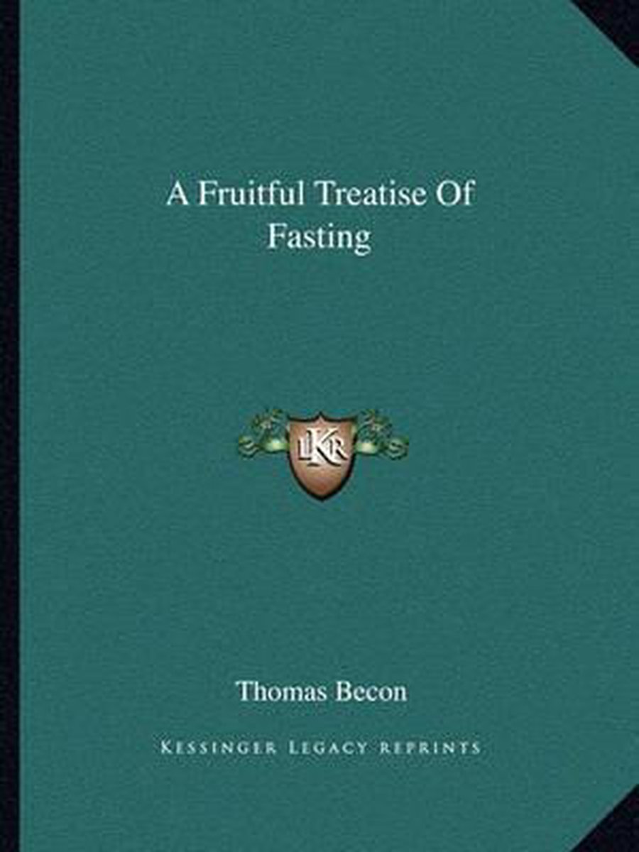 A Fruitful Treatise Of Fasting van
