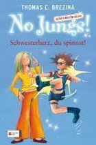 No Jungs! 14. Schwesterherz, du spinnst