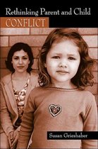 Rethinking Parent and Child Conflict