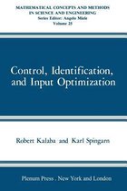 Control, Identification, and Input Optimization