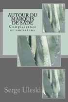 Autour Du Marquis de Sade