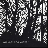 Wicked King Wicker - Wicked King Wicker (LP)