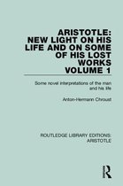 Routledge Library Editions: Aristotle - Aristotle: New Light on His Life and On Some of His Lost Works, Volume 1