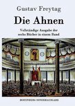 Die Ahnen: Vollständige Ausgabe in einem Band Ingo und Ingraban / Das Nest der Zaunkönige / Die Brüder vom deutschen Hause / Marc