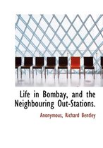 Life in Bombay, and the Neighbouring Out-Stations.