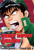CHOW DOWN CHAMPS , Chapter Collections 3 - CHOW DOWN CHAMPS