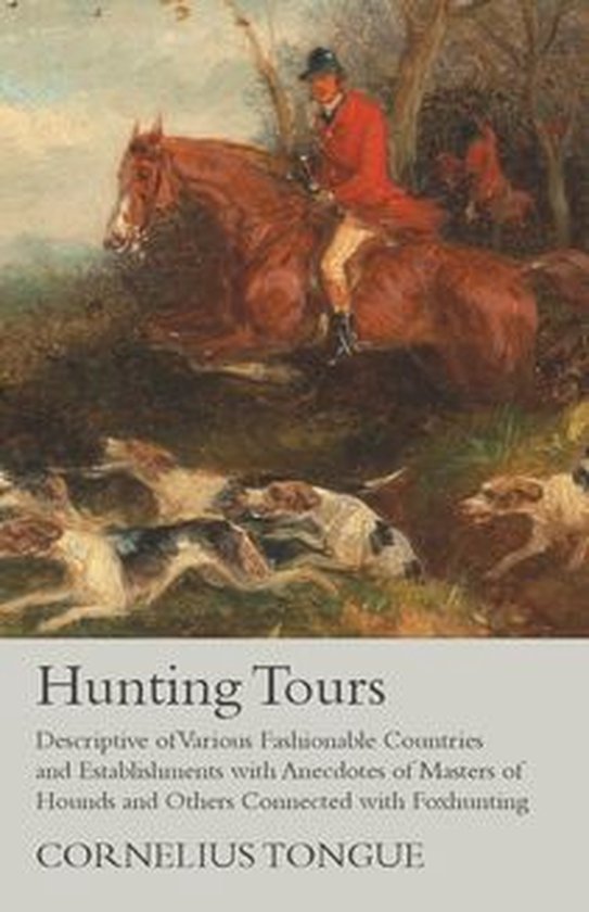 Hunting Tours - Descriptive of Various Fashionable Countries ... - cover