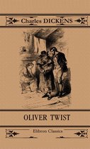 Elibron Classics - Oliver Twist.