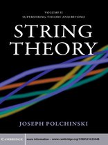 Cambridge Monographs on Mathematical Physics -  String Theory: Volume 2, Superstring Theory and Beyond